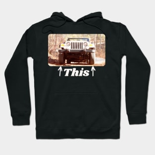 Jeep ! This ! Hoodie